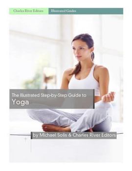 Paperback The Illustrated Step-By-Step Guide to Yoga Book