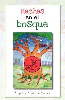 Paperback Hachas En El Bosque [Spanish] Book