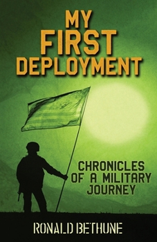 Paperback My First Deployment: Chronicles of a Military Journey Book