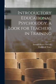 Paperback Introductory Educational Psychology, a Book for Teachers in Training Book