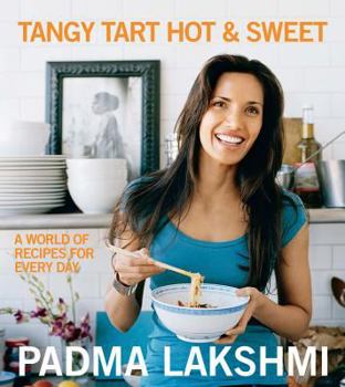 Hardcover Tangy Tart Hot & Sweet: A World of Recipes for Every Day Book