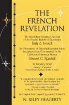 Paperback The French Revelation: Voice to Voice Conversations With Spirits Through the Mediumship of Emily S. French Book