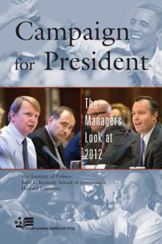 Paperback Campaign for President: The Managers Look at 2012 Book