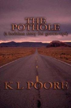 Paperback The Pothole: A Bedtime Story for Grown-Ups Book