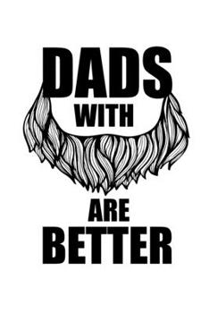 Paperback Notebook: Beard Dad Father's Day Father Hipster Fun Gift 120 Pages, 6X9 Inches, Dot Grid Book