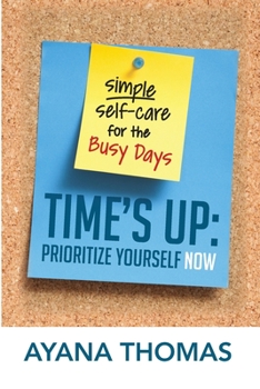 Paperback Time's Up: Prioritize Yourself Now Book