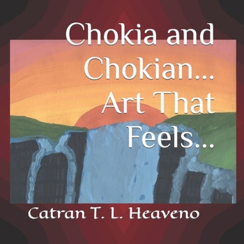 Paperback Chokia and Chokian... Art That Feels... Book 1 Book