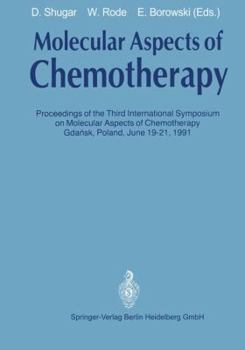 Paperback Molecular Aspects of Chemotherapy: Proceedings of the Third International Symposium on Molecular Aspects of Chemotherapy Gda&#324;sk, Poland June 19-2 Book