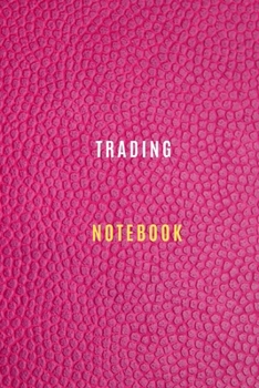 Trading notebook Diary | Log | Journal For Recording trading Goals, Daily Activities, & Thoughts ,History, and profits: Trading workbook journal for ... journal to progress in your trading profit