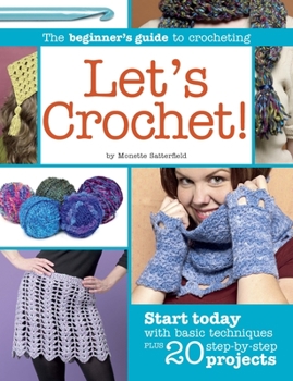Paperback Let's Crochet!: The Beginner's Guide to Crocheting Book