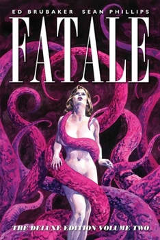 Fatale: Deluxe Edition, Volume Two - Book  of the Fatale