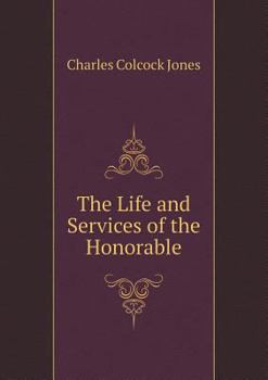 Paperback The Life and Services of the Honorable Book