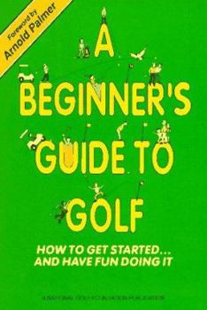 Paperback Beginner's Guide to Golf: How to Get Started and Have Fun Book
