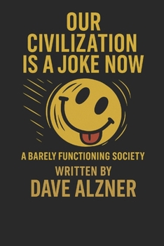 Paperback Our Civilization is a Joke now Book