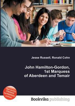 John Hamilton-Gordon, 1st Marquess of Aberdeen and Temair