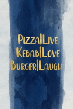 Paperback PIZZA - live Kebab - love Burger - laugh: Blank Wide dotted Notebook, 120 Pages, 6 x 9 inches -A Funny Journal for programmers, Perfect Present for Co Book