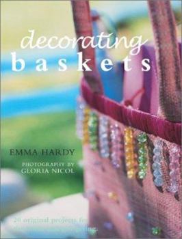 Paperback Decorating Baskets: 20 Original and Practical Gifts for the Home and Gift-Giving Book