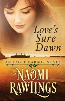 Love's Sure Dawn - Book #3 of the Eagle Harbor