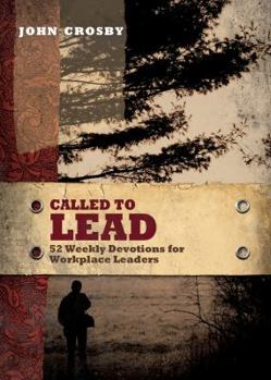 Hardcover Called to Lead: 52 Weekly Devotions for Workplace Leaders Book