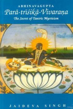 Paperback Para-trisika-Vivarana by Abhinavagupta: The Secret of Tantric Mysticism Book