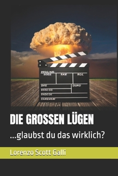 Paperback Die Grossen Lügen: ...glaubst du das wirklich? [German] Book