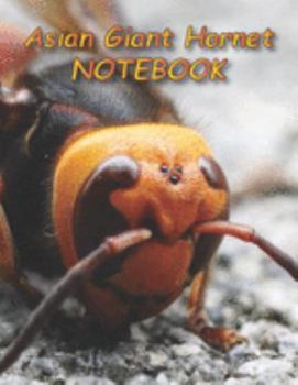 Asian Giant Hornet NOTEBOOK: notebooks and journals 110 pages (8.5"x11")