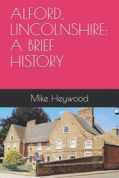 Paperback Alford, Lincolnshire: A Brief History Book