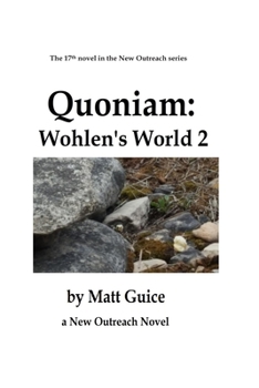 Paperback Quoniam: Wohlen's World 2: a New Outreach novel Book