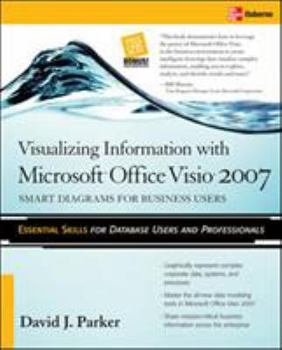 Paperback Visualizing Information with Microsoft(r) Office Visio(r) 2007: Smart Diagrams for Business Users Book