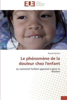 Paperback Le phénomène de la douleur chez l'enfant [French] Book