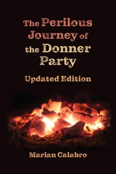 Hardcover The Perilous Journey of the Donner Party: Updated Edition Book