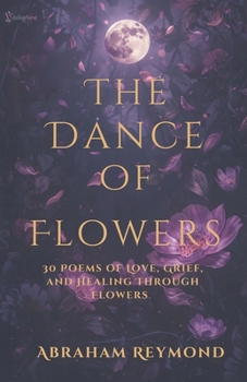 The Dance of Flowers (Wonders of Nature)