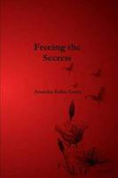 Paperback Freeing the Secrets Book