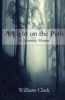 Paperback A Light on the Path: A Journey Home Book