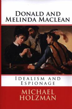 Paperback Donald and Melinda Maclean: Idealism and Espionage Book