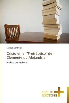 Paperback Cristo En El Protreptico de Clemente de Alejandria [Spanish] Book