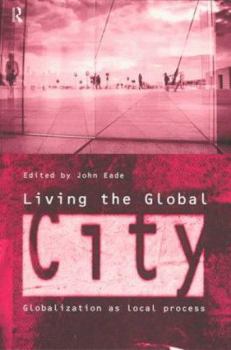 Paperback Living the Global City: Globalization as a Local Process Book