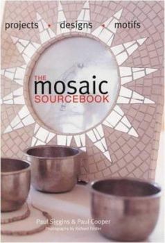 Paperback The Mosaic Source Book: Projects, Designs, Motifs Book