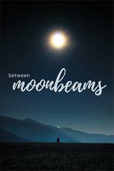 Hardcover Between Moonbeams Book