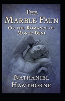 Paperback The Marble Faun Illustrated Book