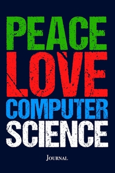 Paperback Peace Love Computer Science Journal Book