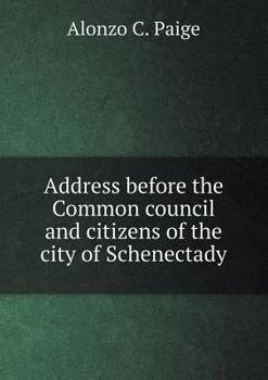 Address Before the Common Council and Citizens of the City of Schenectady