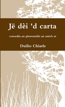 Paperback Jë dèi 'd carta - comedia an piemontèis an unich at [Italian] Book