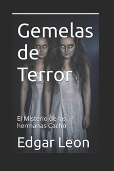 Paperback Gemelas de Terror: El Misterio de las Hermanas Cacho [Spanish] Book