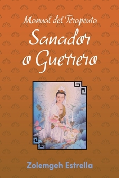 Paperback Manual del Terapeuta, Sanador o Guerrero [Spanish] Book