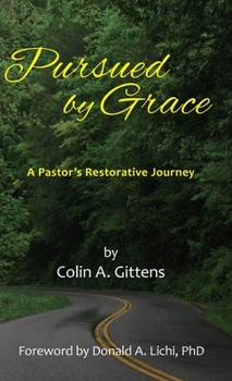 Hardcover Pursued by Grace: A Pastor's Restorative Journey Book