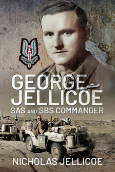 Hardcover George Jellicoe: SAS and SBS Commander Book