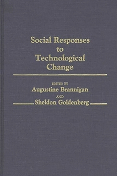 Hardcover Social Responses to Technological Change Book