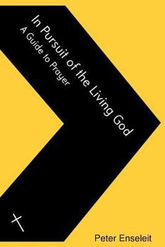 Paperback In Pursuit of the Living God: A Guide to Prayer Book