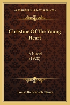Paperback Christine Of The Young Heart: A Novel (1920) Book